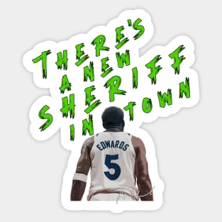 There's a New Sheriff in Town Sticker